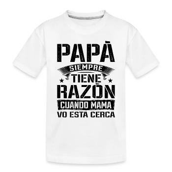 Papa A Toujours Raison Si Maman Est D'accord - T-shirt bio Premium Enfant - blanc - Devant