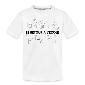 LE Retour à l’école. - T-shirt bio Premium Enfant - blanc - Devant