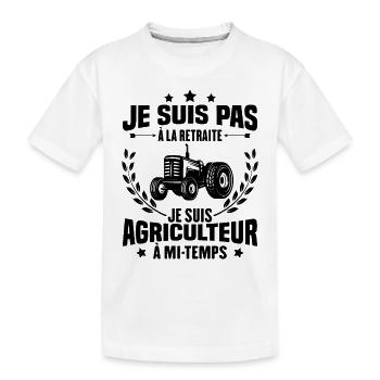 Je suis pas à la retraite je suis agriculteur - T-shirt bio Premium Enfant - blanc - Devant