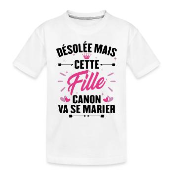 Désolée mais cette fille canon va se marier - T-shirt bio Premium Enfant - blanc - Devant
