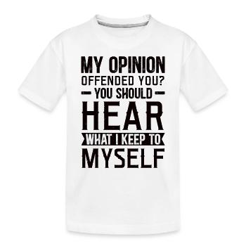 Humour Drôle de dire Sarcasme Opinion - T-shirt bio Premium Enfant - blanc - Devant