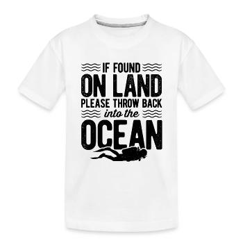 If Found On Land Please Return To The Ocean Scuba - Kinder Premium Bio T-Shirt - Weiß - Vorne