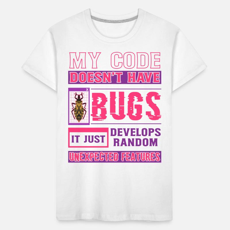 Développeur Mon code n’a pas de bugs Codage amusant T-shirt bio Premium Enfant