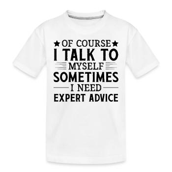 Expert - Bien sûr, j’ai l’auto-conversation - T-shirt bio Premium Enfant - blanc - Devant