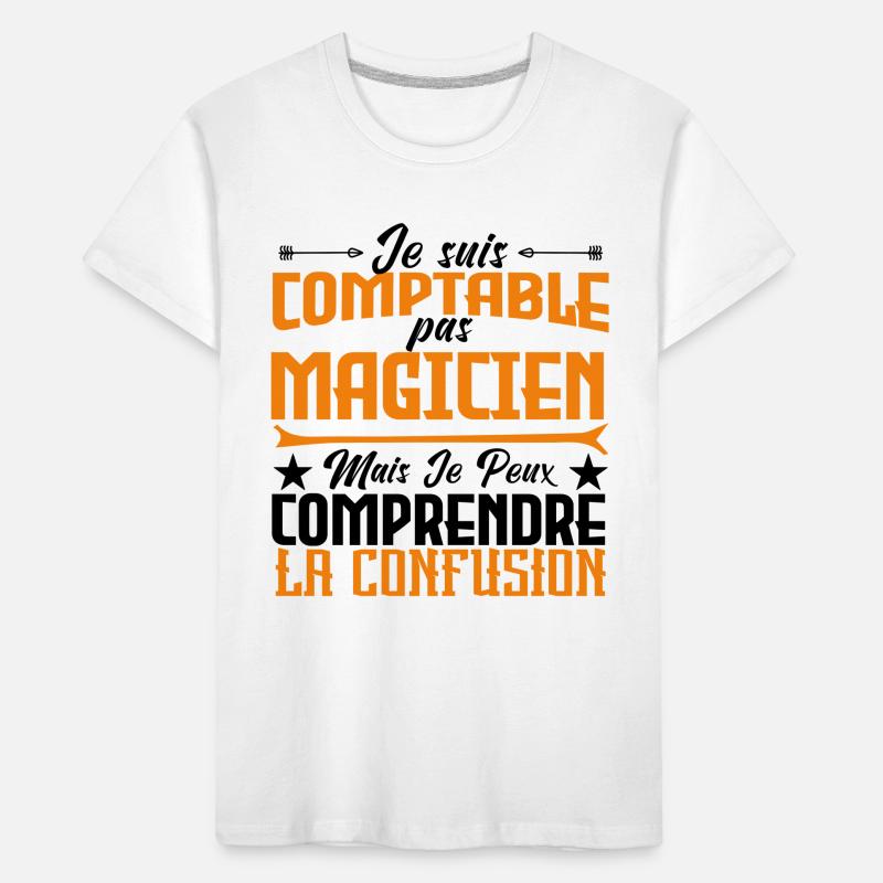Je suis comptable pas magicienne. T-shirt bio Premium Enfant