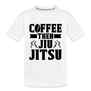 Coffee Then Jiu Jitsu Combat Fighter Fighting - Kinder Premium Bio T-Shirt - Weiß - Vorne