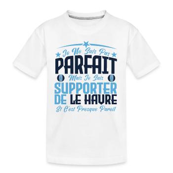 je ne suis pas parfait, supporteur de Le Havre. - T-shirt bio Premium Enfant - blanc - Devant