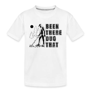 Been There Dug Metal Detecting Hunting Detectorist - Kinder Premium Bio T-Shirt - Weiß - Vorne