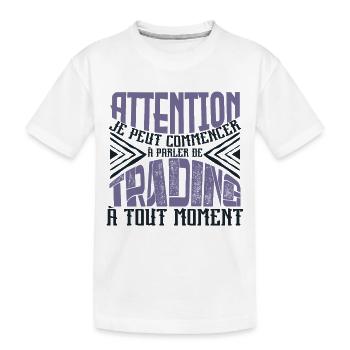 Avertissement, trading à tout moment. - T-shirt bio Premium Enfant - blanc - Devant