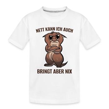 Nett Kann Ich Auch Bringt Aber Nix Otter Spruch - Kinder Premium Bio T-Shirt - Weiß - Vorne