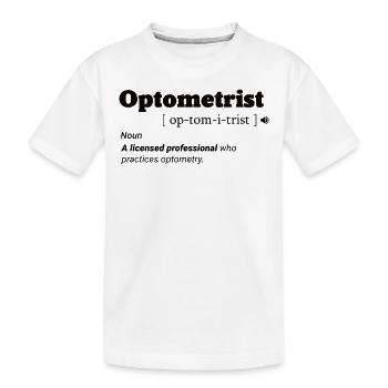 Optician Optometrist Optician Ophthalmologist Coffee - Kids' Premium Organic T-Shirt - white - Front