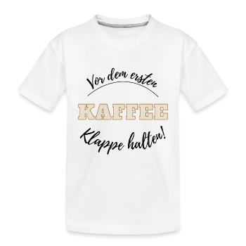 Vor dem ersten Kaffee - Notwehr - Klappe halten - Kinder Premium Bio T-Shirt - Weiß - Vorne