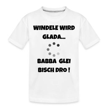 Für schwäbische Eltern - Windel wird Glada - Kinder Premium Bio T-Shirt - Weiß - Vorne