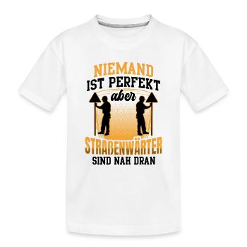 Straßenwärter sind perfekt Straßenwart - Kinder Premium Bio T-Shirt - Weiß - Vorne