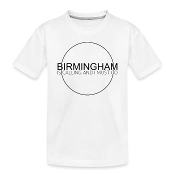 Birmingham Spruch - Kinder Premium Bio T-Shirt - Weiß - Vorne