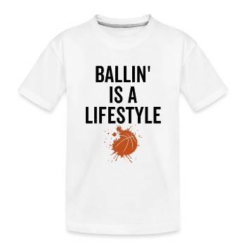 Ballin ist ein Lebensstil - Kinder Premium Bio T-Shirt - Weiß - Vorne