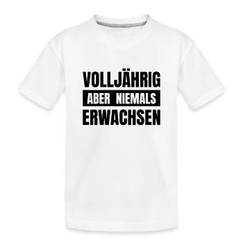 Volljährig aber niemals erwachsen - 18. Geburtstag - Kinder Premium Bio T-Shirt - Weiß - Vorne