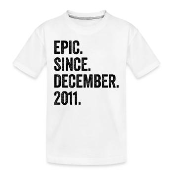 Epic Since December 2011 11. Geburtstag - Kinder Premium Bio T-Shirt - Weiß - Vorne