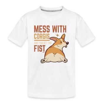 don't mess with corgis - Kids' Premium Organic T-Shirt - white - Front
