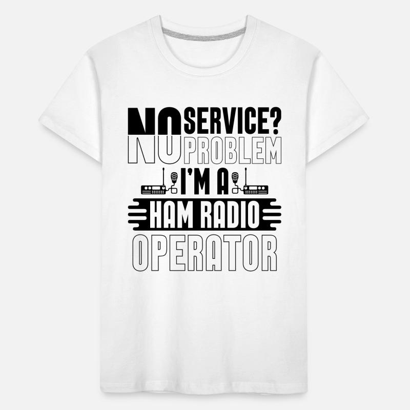 No Service No Problem Frequency Ham Radio Operator Kinder Premium Bio T-Shirt