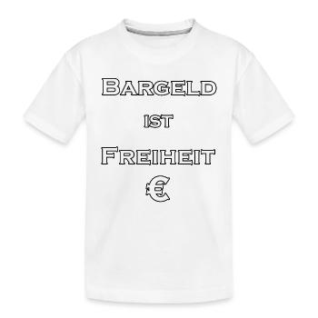 Bargeld ist Freiheit € - weiß mit schwarzem Rand - Kinder Premium Bio T-Shirt - Weiß - Vorne
