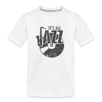 Tout est disque de jazz et saxophone - T-shirt bio Premium Enfant - blanc - Devant