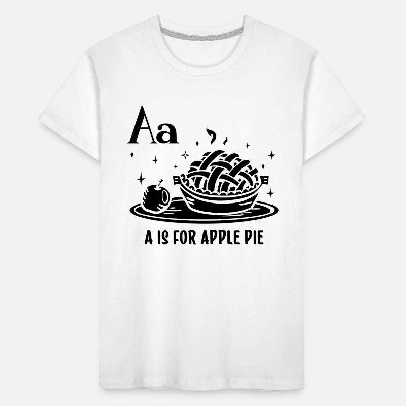 A Is For Apple Pie Baking Pastries Apple Pie Lover Kinder Premium Bio T-Shirt