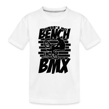 There's No Bench In BMX Racing Bicycle BMX Rider - Kinder Premium Bio T-Shirt - Weiß - Vorne