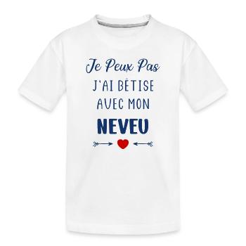 Betise avec neveu - T-shirt bio Premium Enfant - blanc - Devant