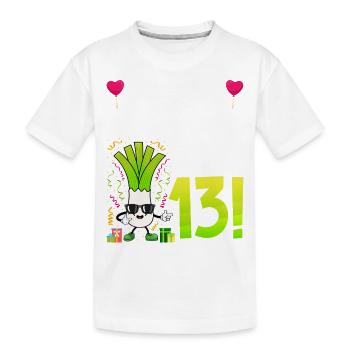 Hurra der Lauch wird 13 - Kinder Premium Bio T-Shirt - Weiß - Vorne