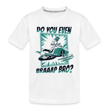 Do You Even Braaap Bro Motorschlitten Snowmobile - Kinder Premium Bio T-Shirt - Weiß - Vorne