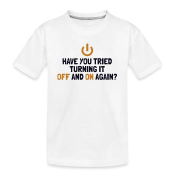 Tried Turning It Off And On Again IT Operations - Kids' Premium Organic T-Shirt - white - Front