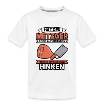 Hat der Metzger Bock auf Schinken Fleischer - Kinder Premium Bio T-Shirt - Weiß - Vorne