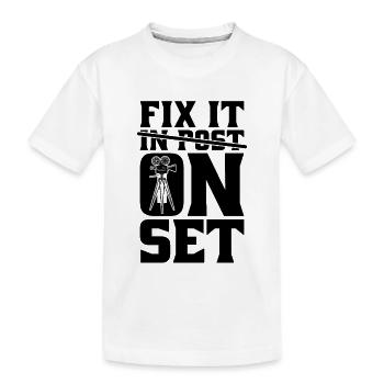Fix It On Set Filmmaking Cinematographer Filmmaker - Kids' Premium Organic T-Shirt - white - Front