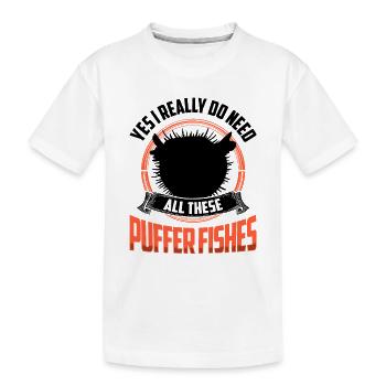 Besoin de tous ces poissons-globes géants - T-shirt bio Premium Enfant - blanc - Devant