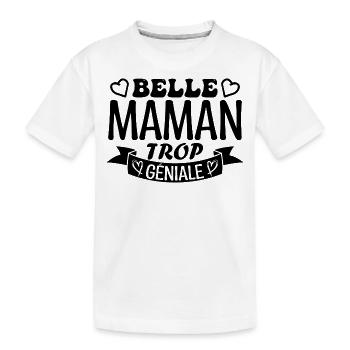 Belle maman trop géniale. cadeau belle maman. mère - T-shirt bio Premium Enfant - blanc - Devant