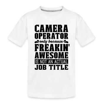 Cadreur uniquement parce que Freakin' Cameraman - T-shirt bio Premium Enfant - blanc - Devant