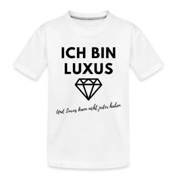 Je suis le luxe - démarquez-vous pour être quelque chose de mieux ! - T-shirt bio Premium Enfant - blanc - Devant