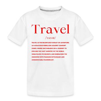 Travel Definition - Kids' Premium Organic T-Shirt - white - Front
