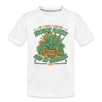 Je pense que j’ai assez de plantes Horticulture Jardinier - T-shirt bio Premium Enfant - blanc - Devant