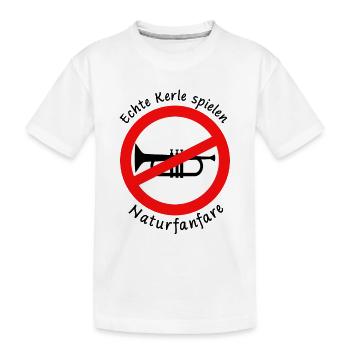 Lustiger Spruch Echte Kerle spielen Naturfanfare - Kinder Premium Bio T-Shirt - Weiß - Vorne