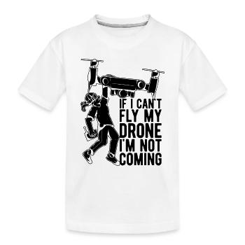 Si je ne peux pas piloter ma machine de course de drone Drone Racer - T-shirt bio Premium Enfant - blanc - Devant