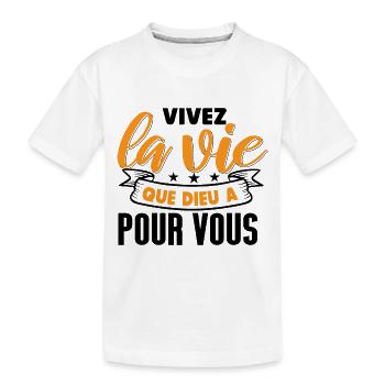 Vivez la vie que Dieu - T-shirt bio Premium Enfant - blanc - Devant
