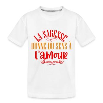La sagesse donne du sens - T-shirt bio Premium Enfant - blanc - Devant