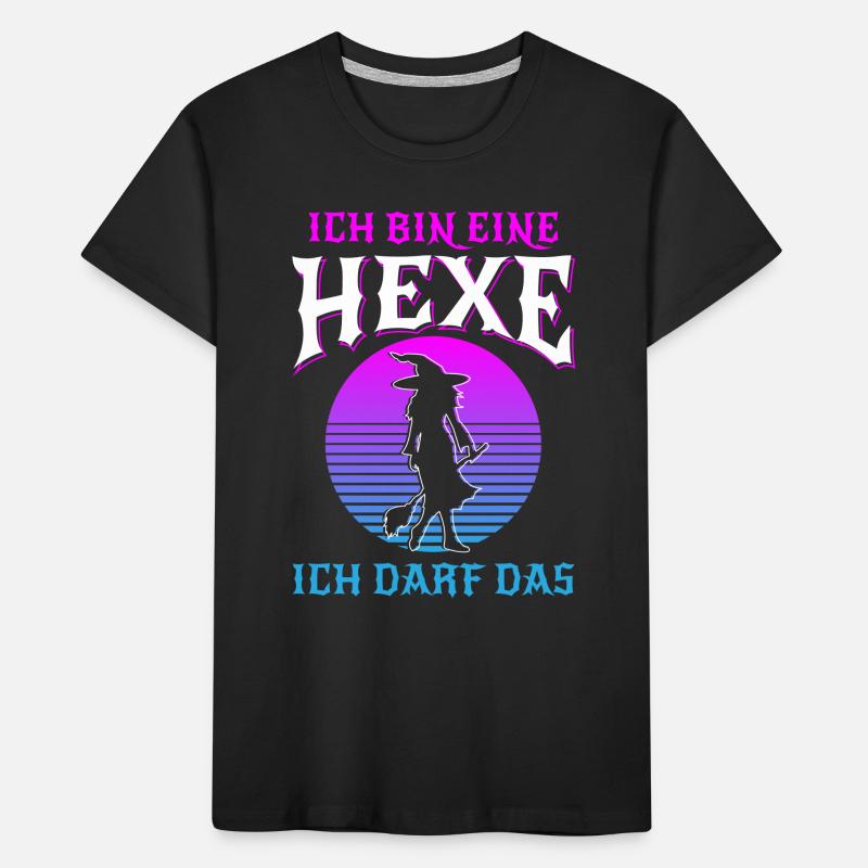 Ich Bin Eine Hexe Ich Darf Das Kinder Premium Bio T-Shirt