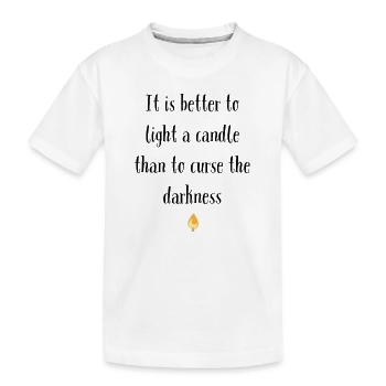 "Éclairez la lumière : battez les ténèbres avec des vêtements inspirants !" - T-shirt bio Premium Enfant - blanc - Devant