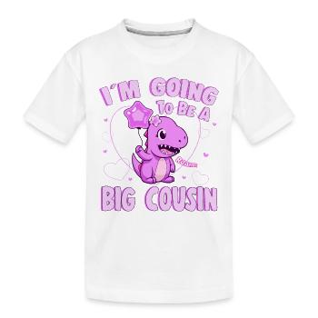 I'm Going To Be A Big Cousin Dinosaur Graphic Idea - Kids' Premium Organic T-Shirt - white - Front