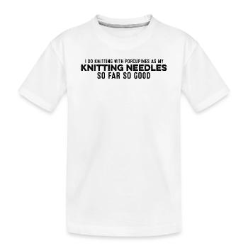 Ich stricke mit Stachelschweinen als meinen Strickspaß - Kinder Premium Bio T-Shirt - Weiß - Vorne