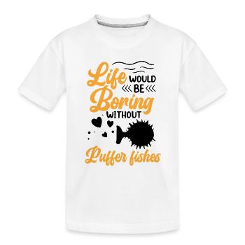 Langweilig ohne Kugelfisch Riesenkugelfisch - Kinder Premium Bio T-Shirt - Weiß - Vorne