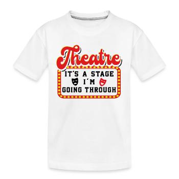 Le théâtre c’est une scène que je traverse Théâtre - T-shirt bio Premium Enfant - blanc - Devant